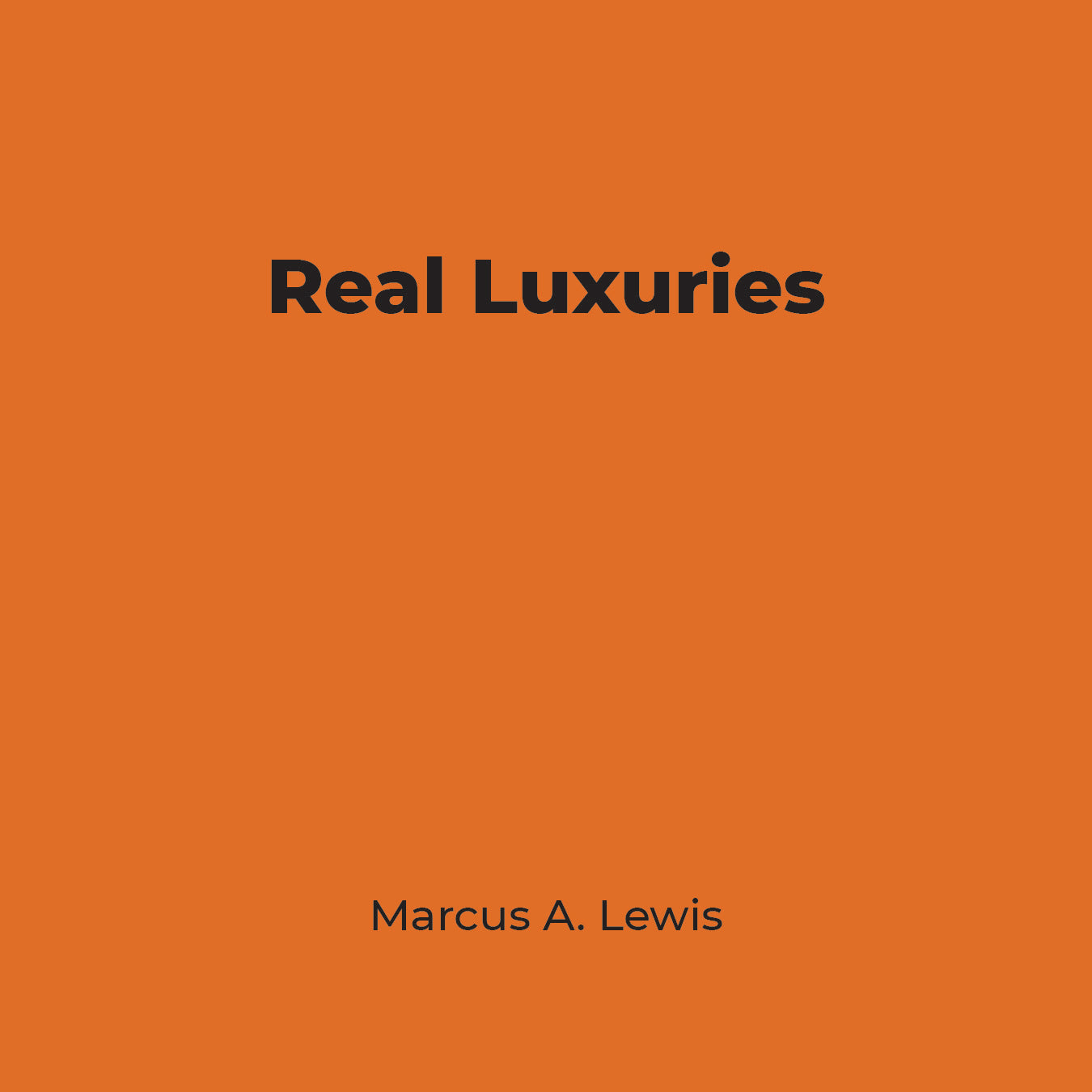 ‘Real Luxuries’