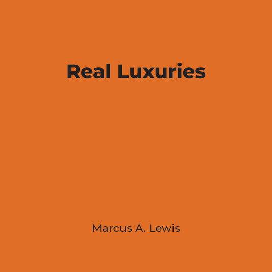 ‘Real Luxuries’