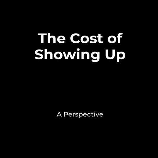 'The Cost os Showing Up'